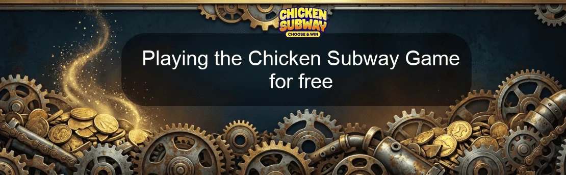 Playing the Chicken Subway Game for free